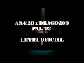 PAL '93 🏀🏆 AK4:20 x DRAGO200 (Letra/Lyrics)
