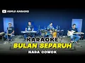 Download Lagu BULAN SEPARUH KARAOKE NADA COWOK / PRIA VERSI DANGDUT KOPLO