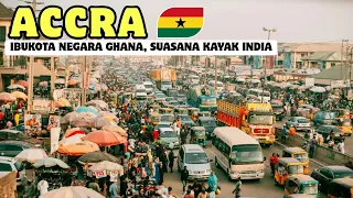 Eksplore Accra: Beginilah Kehidupan di Ibu Kota Negara Ghana!