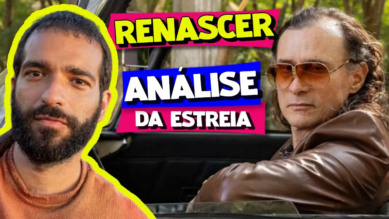 RENASCER: COMO FOI A ESTREIA DA NOVA NOVELA DA GLOBO