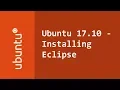 How to install Eclipse on Linux Ubuntu 17 10 Artful Aardvark