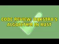 Code Review Dijkstra s algorithm in Rust