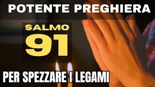 SALMO 91 | La preghiera più potente per spezzare i legami - YouTube