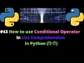 How to use Conditional Operator in List Comprehension in Python