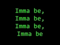 Download Lagu Imma Be lyrics