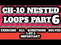 CH-10 NESTED LOOPS PART 6 IMPORTANT EXERCISE SOLVED ICSE CLASS 9 MUDIT AGRAWAL IMPORTANT PATTERN Qs