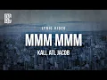Kali - MMM MMM feat ATL Jacob