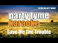 Dan + Shay - Save Me The Trouble (Karaoke Version)