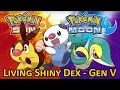 COMPLETE LIVING SHINY DEX Generation 5 - Updated for Pokemon Sun and Moon