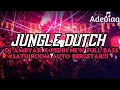 Lagu JUNGLE DUTCH DJ AMBYAR X PEDIH NEW FULL BASS SATU ROOM AUTO BERGETAR!!