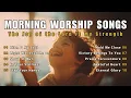 Download Lagu MORNING WORSHIP SONGS │ The Joy of the Lord is My Strength