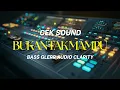 Lagu CEK SOUND “BUKAN TAK MAMPU” BASS GLERR AUDIO CLARITY | CEK SOUND MANIA