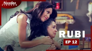 RUBI Episode - 12 English Dubbed Mexico Novela Series