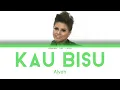 Lagu Alyah - Kau Bisu (Lirik Lagu)