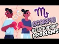 Top 5 Relationship PROBLEMS Faced By SCORPIO Zodiac Sign