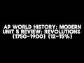 Unit 5 Review Revolutions 1750-1900 AP World History Modern