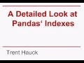 Detailed Look at Pandas Indexes - O Reilly Webcasts