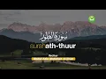 Download Lagu Surah Ath-Thuur سورة الطور - Abdul Aziz Abdullah Al Jiran | Tadabbur Daily