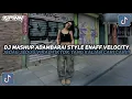 Lagu DJ MASHUP ADAMBARAI STYLE ENAFF VELOCITY JEDAG JEDUG VIRAL TIKTOK TERBARU 2026!!