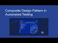 Composite Design Pattern in Automated Testing with Selenium