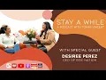 UP ON GAME PRESENTS Stay A While Podcast She Believed She Could So She Did Featuring Desiree Perez