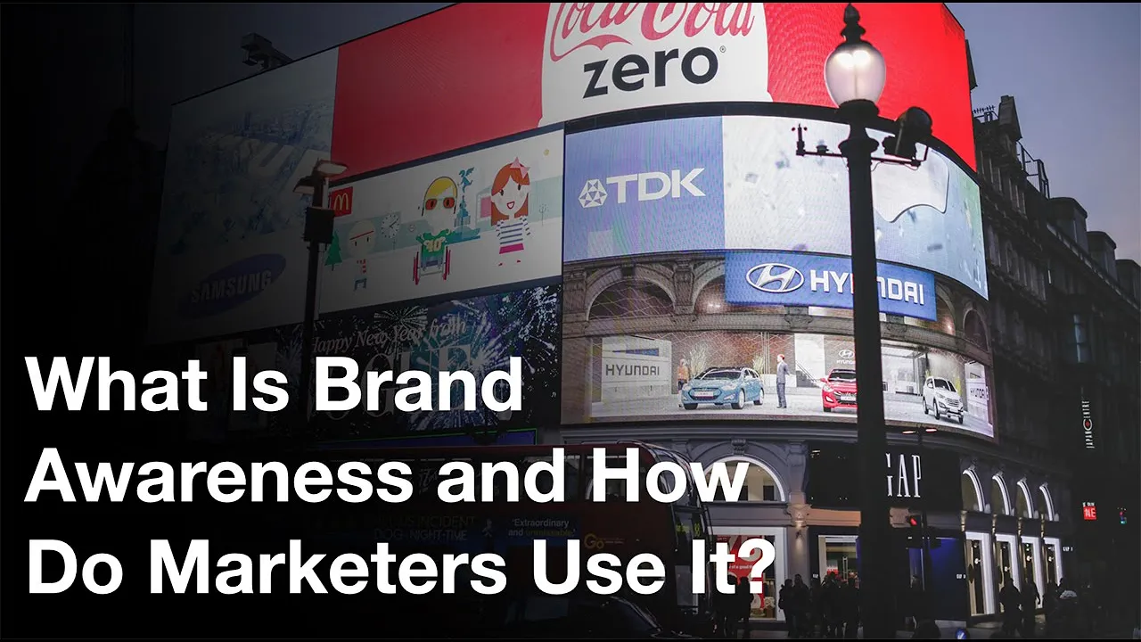What Is Brand Awareness and How Do Marketers Use It?