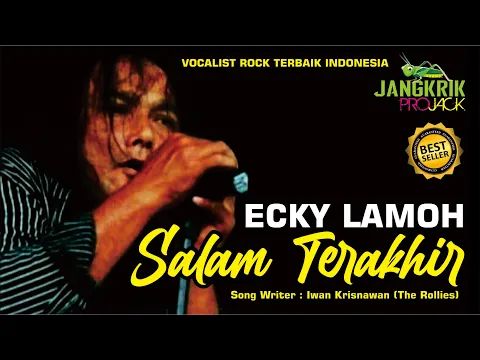 Download MP3 ECKY LAMOH - SALAM TERAKHIR - Song Writer : Iwan Krisnawan (The Rollies)