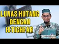 Download Lagu LUNAS HUTANG DENGAN ISTIGHFAR - USTADZ ADI HIDAYAT