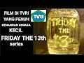 Lagu film di TVRI yang penuh kenangan dimasa kecil           friday the 13th series episode 1