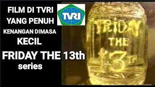 Download film di TVRI yang penuh kenangan dimasa kecil           friday the 13th series episode 1 MP3
