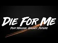 Download Lagu Post Malone - Die For Me (Lyrics) ft. Halsey, Future