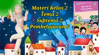 Download MATERI TEMATIK KELAS 2 SD TEMA 2 SUBTEMA 2 PEMBELAJARAN 6 MP3