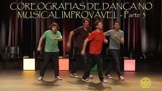 Melhores Coreografias de Dança no Musical Improvável - Parte 3