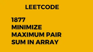 Leetcode 1877 Minimize Maximum Pair Sum in Array
