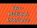 Java Multilevel Inheritance