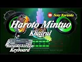 HAROTO MINTUO KARAOKE OCU VOC KHAIRUL || @sonykaraokeofficial