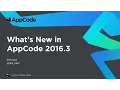 What s New in AppCode 2016 3