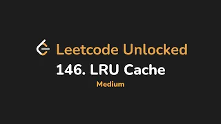 146 LRU Cache Leetcode Unlocked - Python