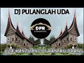 Download Lagu DJ PULANGLAH UDA----UDA KANDUANG DIRANGAU ORANG || DJ PRINGSEWU REMIX