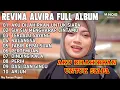 Download Lagu REVINA ALVIRA FULL ALBUM COVER DANGDUT TERBARU 2023 | AKU DILAHIRKAN UNTUK SIAPA , TERLALU SAYANG