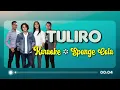 TULIRO - Sponge Cola (KARAOKE Version)