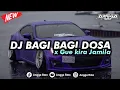 DJ OLD BAGI_BAGI DOSA X GUE KIRA JAMILA SLOW BASS MENGKANE || COCOK BUAT BERSANTAI 🎟️