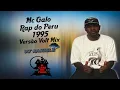 Download Lagu MC Galo - Rap Do Peru 1995 Versão VOLT MIX By RANIELE DJ
