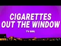 Download Lagu TV Girl - Cigarettes Out The Window (Lyrics)