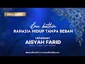 Download Lagu Ilmu Bathin - Rahasia Hidup Tanpa Beban | Ustadzah Aisyah Farid