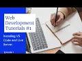 HTML Tutorial Installing VS Code live Server Web Development Tutorial