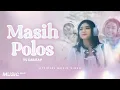 Lagu Iis Dalifah - Masih Polos (Official Music Video)