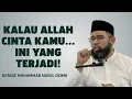 Download Lagu Dicintai Allah? Ini Tandanya… Bikin Merinding! - Ustadz Muhammad Nuzul Dzikri