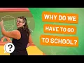 Why do we have to go to school But Why Bites