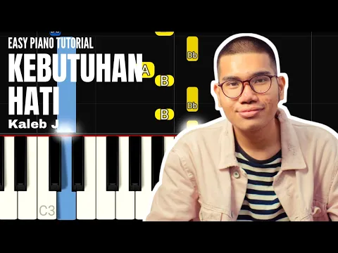 Download MP3 Kaleb J - Kebutuhan Hati (EASY PIANO TUTORIAL)